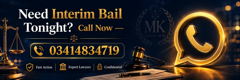 Emergency interim bail consultation — WhatsApp 03414834719 MK Legal Hub Balochistan
