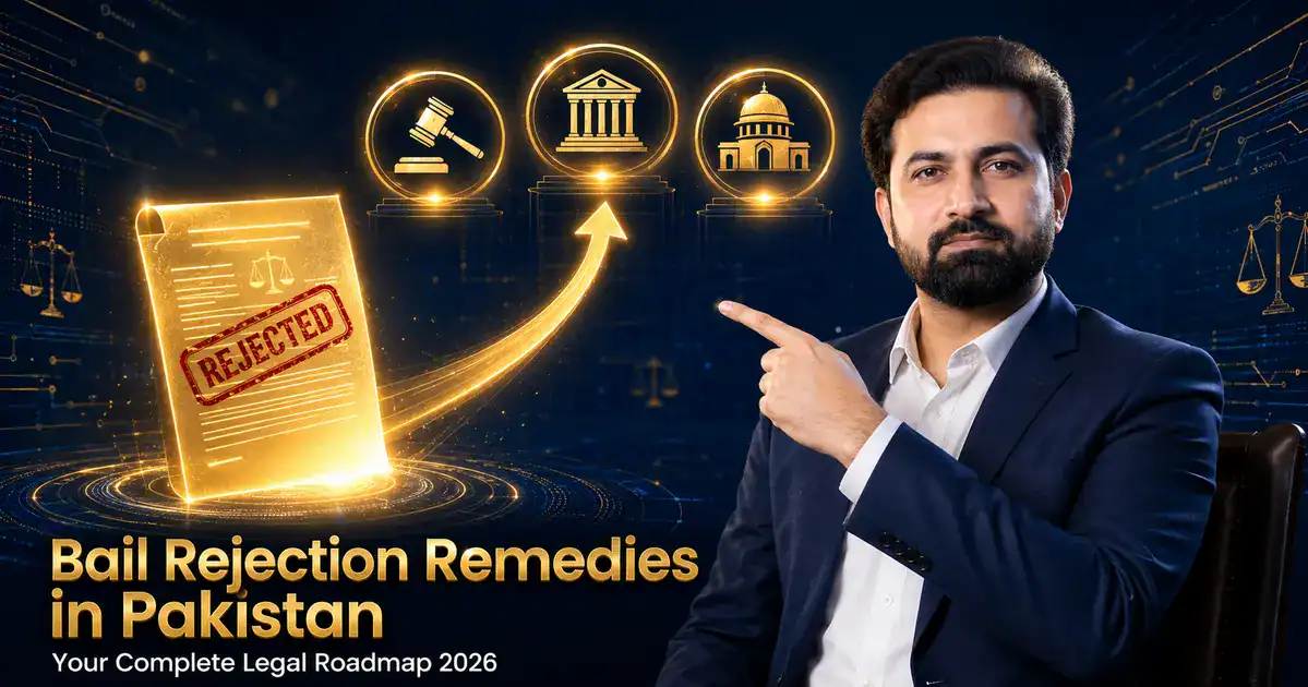 Bail rejection remedies Pakistan what to do when bail is dismissed legal roadmap